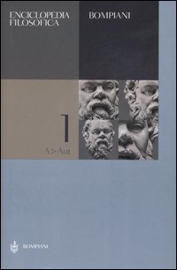 Enciclopedia filosofica. Vol. 1: A-Aut