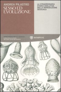 Sesso ed evoluzione. La straordinaria storia evolutiva della riproduzione sessuale