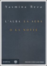 L'alba, la sera o la notte
