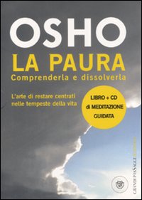 La paura. Comprenderla e dissolverla