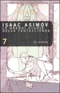 Le grandi storie della fantascienza. Vol. 7