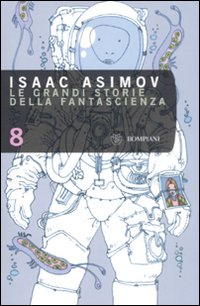 Le grandi storie della fantasienza. Vol. 8
