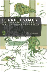 Le grandi storie della fantascienza. Vol. 9