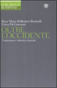 Oltre l'Occidente. Traduzione e alterità culturale