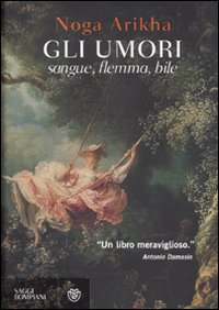 Gli umori. Sangue, flemma, bile