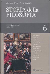 Storia della filosofia dalle origini a oggi. Vol. 6: Illuminismo e Kant