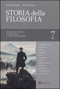 Storia della filosofia dalle origini a oggi. Vol. 7: Romanticismo, Idealismo e suoi avversari