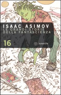 Le grandi storie della fantascienza. Vol. 16