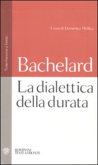 La dialettica della durata. Testo francese a fronte