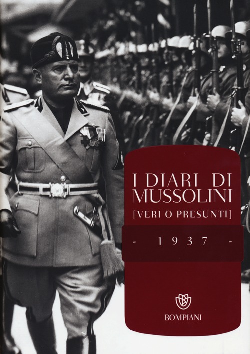 I diari di Mussolini (veri o presunti). 1937