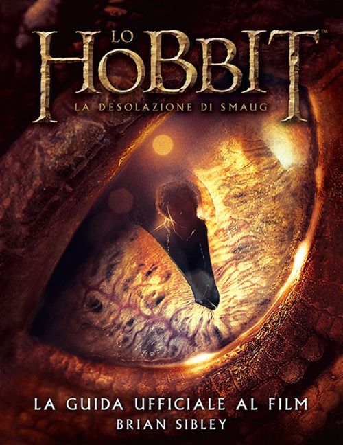 Lo Hobbit. La desolazione di Smaug. La guida ufficiale del film