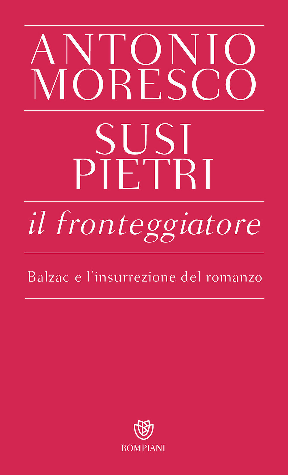 Il fronteggiatore. Balzac e l'insurrezione del romanzo