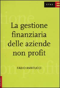 La gestione finanziaria delle aziende non profit