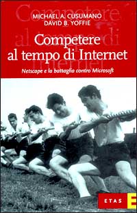 Competere al tempo di Internet. Netscape e la battaglia contro Microsoft