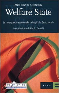 Welfare state. Le conseguenze economiche dei tagli allo Stato sociale