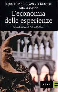 L'economia delle esperienze. Oltre il servizio