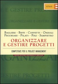 Organizzare e gestire progetti. Competenze per il project management
