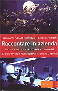 Raccontare in azienda. Storie e saghe nelle organizzazioni