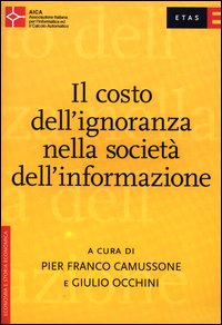 Il costo dell'ignoranza nella società dell'informazione