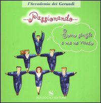 ... Passionando... Sono single e me ne vanto