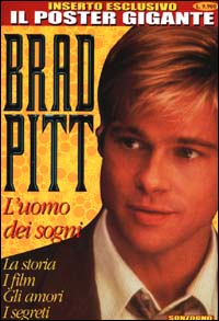 Brad Pitt. L'uomo dei sogni