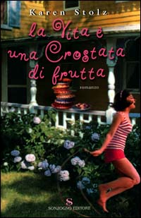 La vita è una crostata di frutta