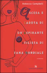 Ascesa e caduta di un'aspirante stilista di fama mondiale