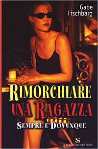 Rimorchiare una ragazza sempre e dovunque