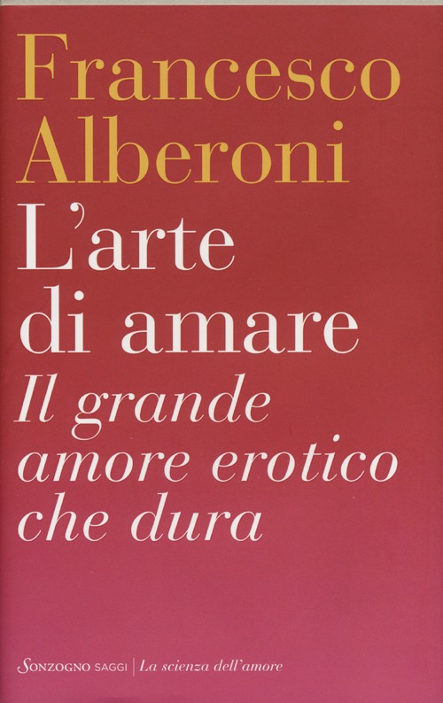 L'arte di amare. Il grande amore erotico che dura