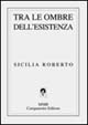 Tra le ombre dell'esistenza