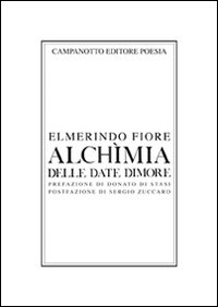 Alchimia delle date dimore. Testo francese e inglese a fronte