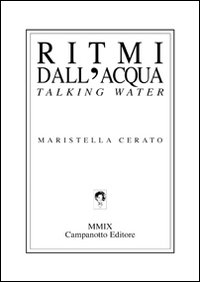 Ritmi dell'acqua. Talking water