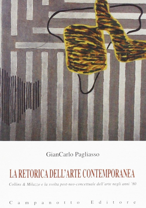 La retorica dell'arte contemporanea. Collins & Milazzo e la svolta post-neo-concettuale dell'arte negli anni '80