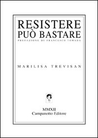 Resistere può bastare