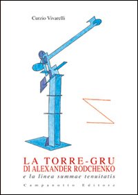 La torre-gru di Alexander Rodchenko e la linea summae tenuitatis