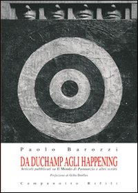 Da Duchamp agli happening. Articoli pubblicati su «Il Mondo di Pannunzio» e altri scritti