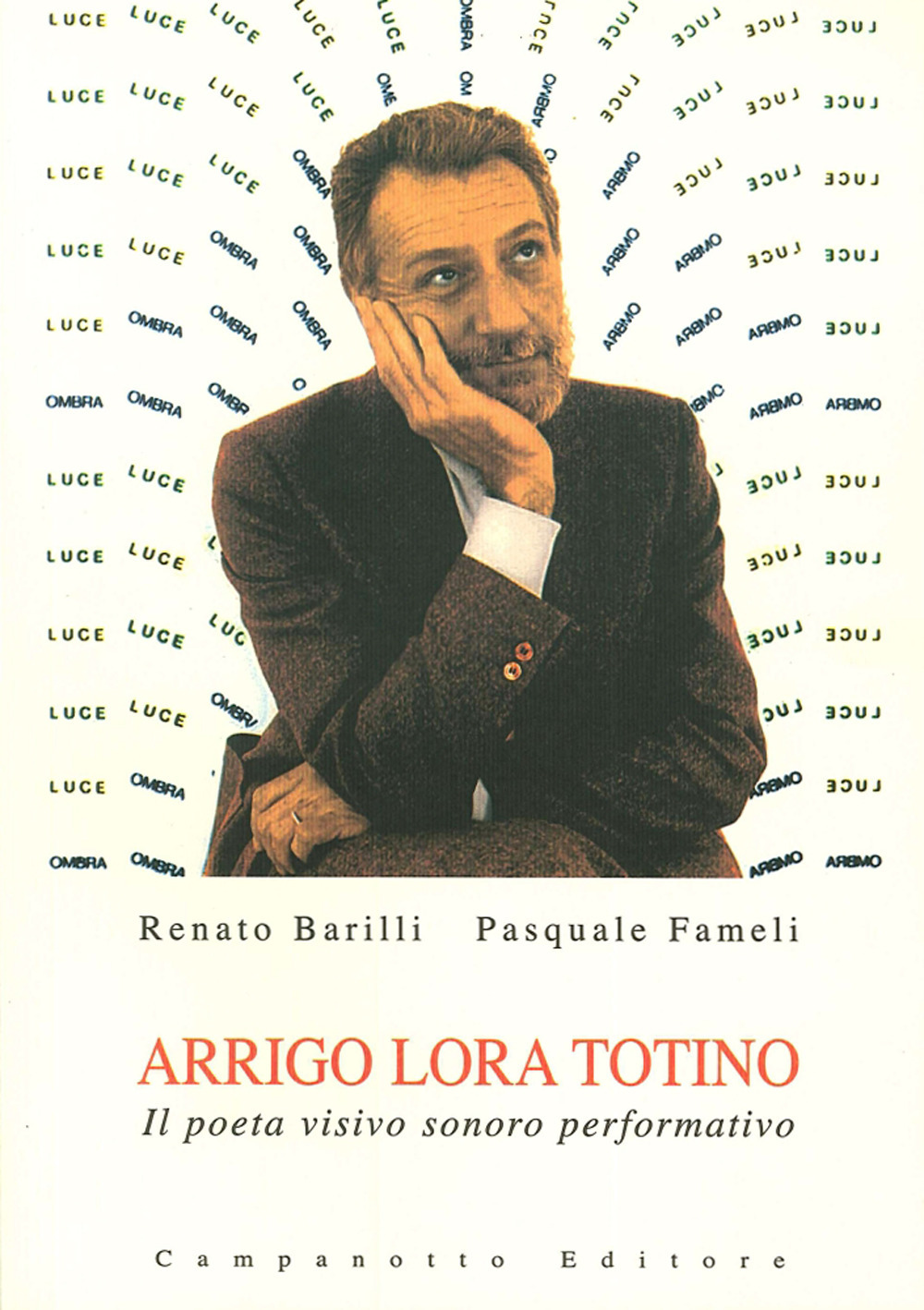 Arrigo Lora Totino. Il poeta visivo sonoro performativo