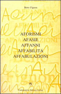 Aforismi afasie affanni affabilità affabulazioni