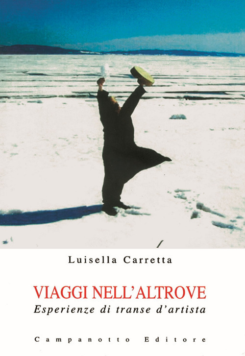 Viaggi nell'altrove. Esperienze di transe d'artista