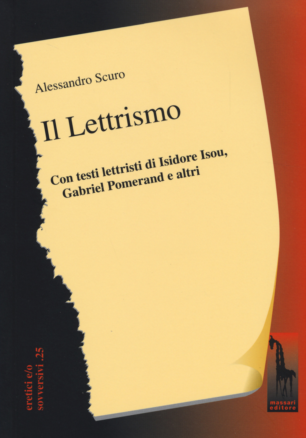 Il Lettrismo. Con testi lettristi di Isidore Isou, Gabriel Pomerand e altri