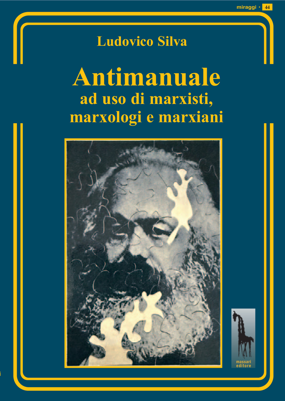 Antimanuale ad uso di marxisti, marxologi e marxiani