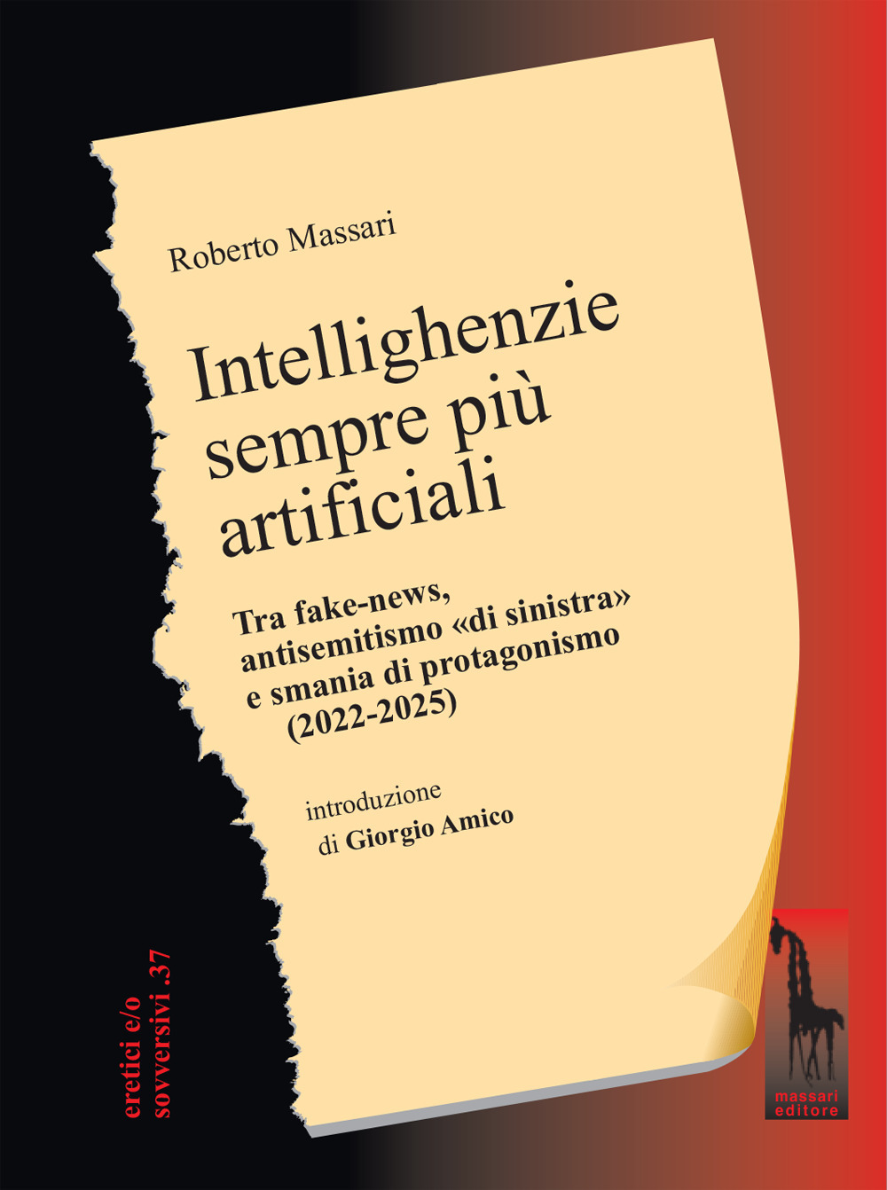 Intellighenzie sempre più artificiali. Tra fake-news, antisemitismo «di sinistra» e smania di protagonismo (2022-2025)