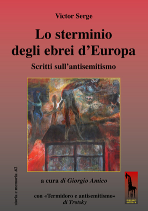 Lo sterminio degli ebrei d’Europa Scritti sull’antisemitismo