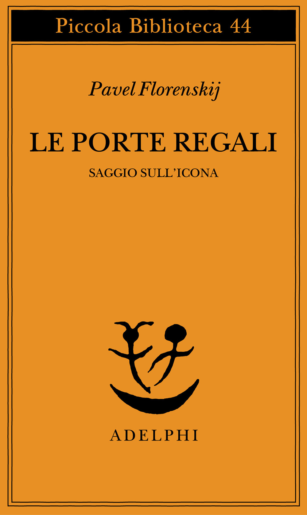 Le porte regali. Saggio sull'icona