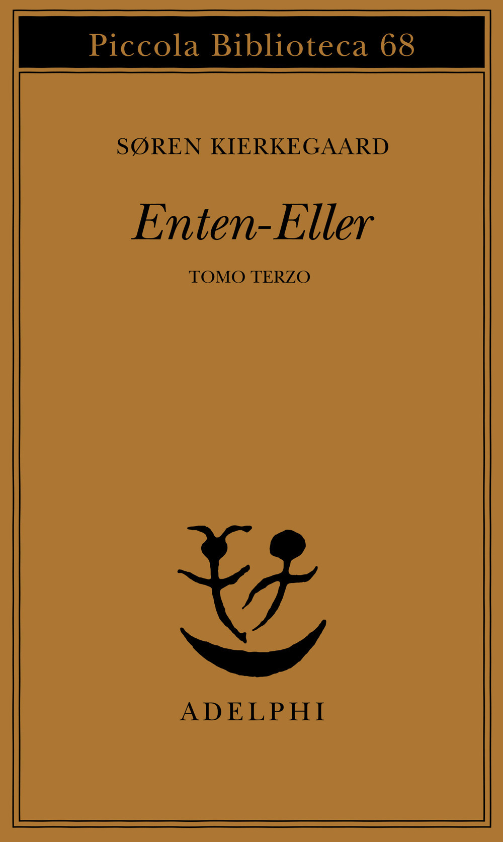 Enten-Eller. Vol. 3: Un frammento di vita
