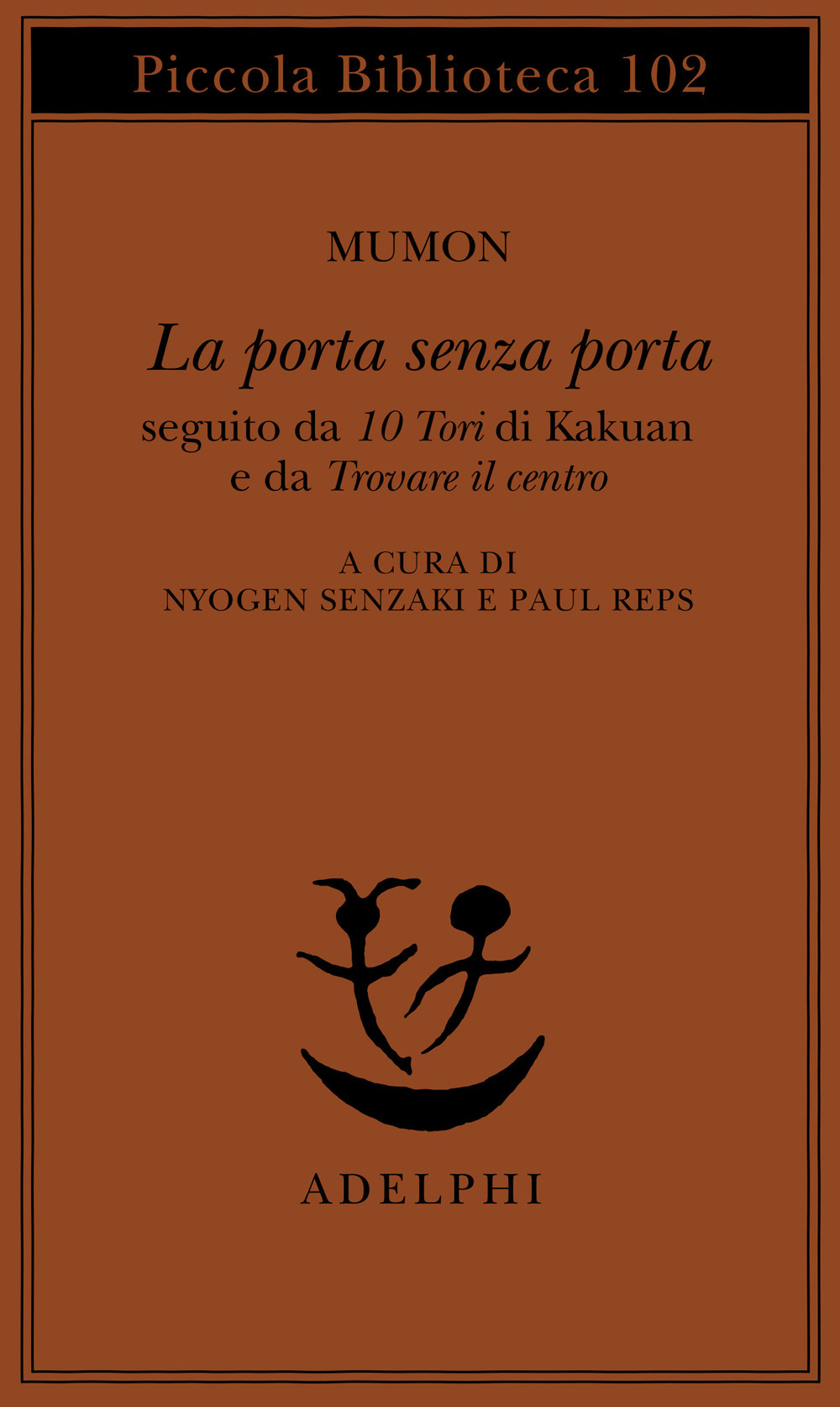 La porta senza porta; seguito da 10 Tori di Kakuan e da trovare il centro