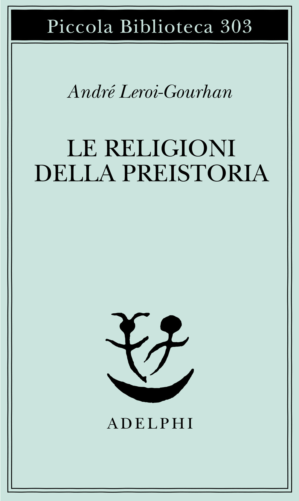 Le religioni della preistoria. Paleolitico