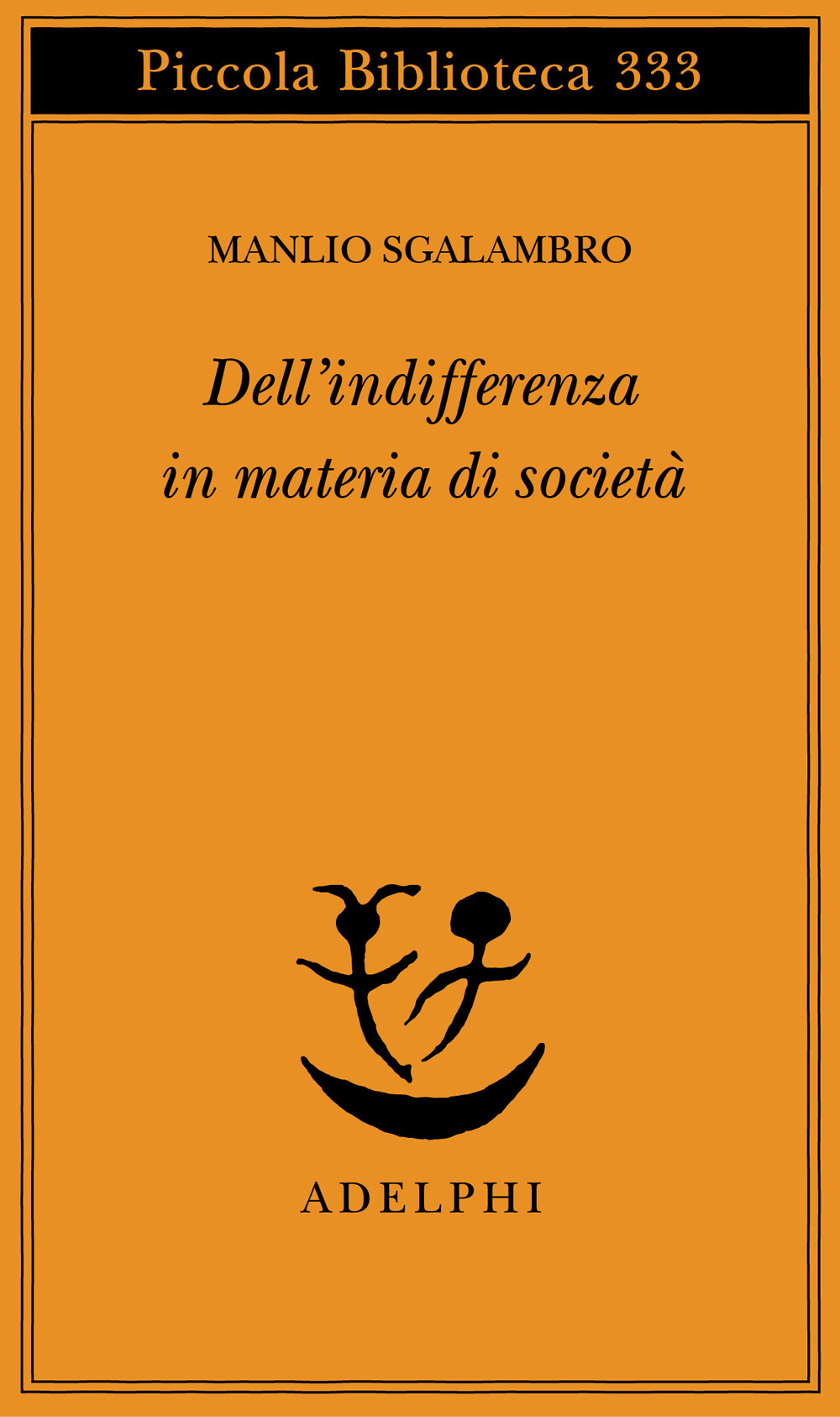 Dell'indifferenza in materia di società