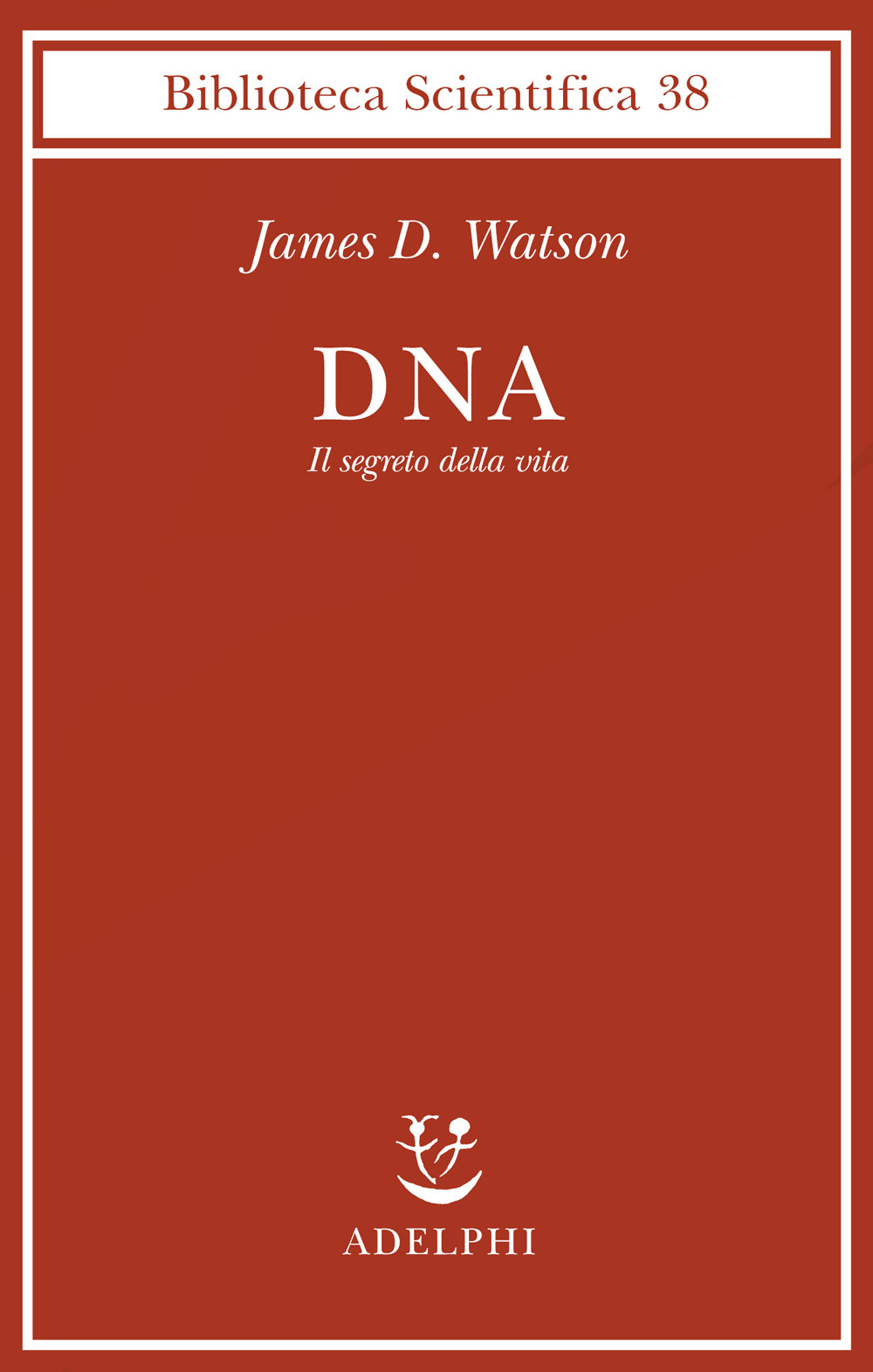 DNA. Il segreto della vita