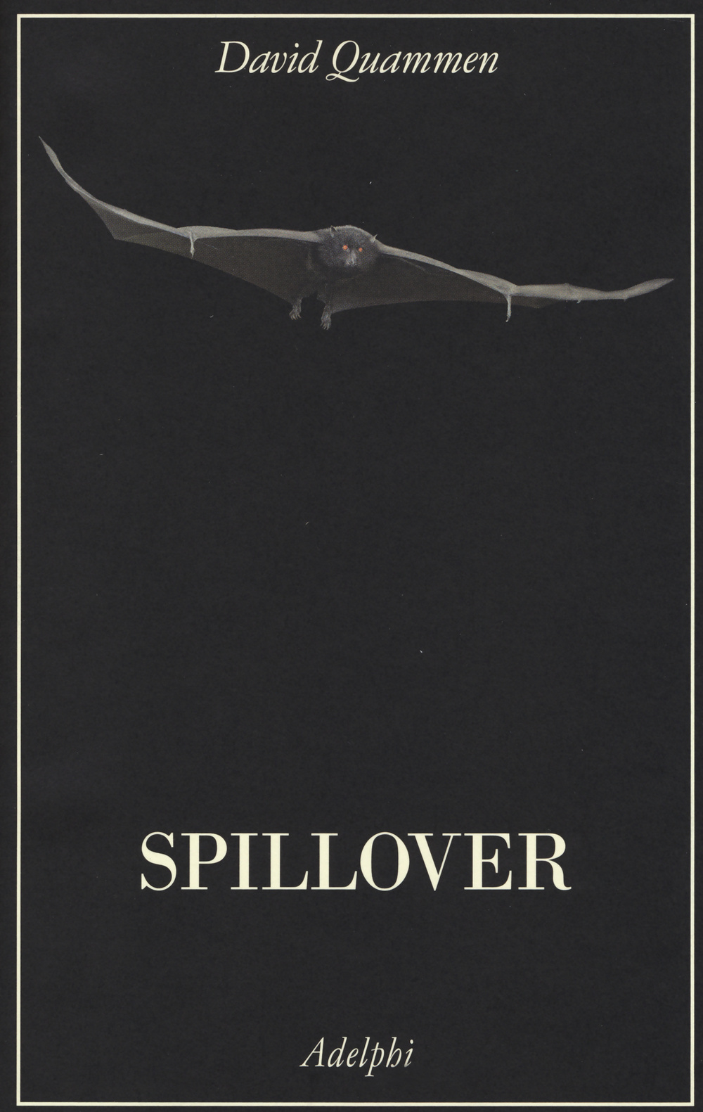 Spillover. L'evoluzione delle pandemie